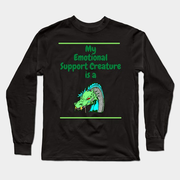 My Emotional Support Creature is a Dragon Long Sleeve T-Shirt by SnarkSharks